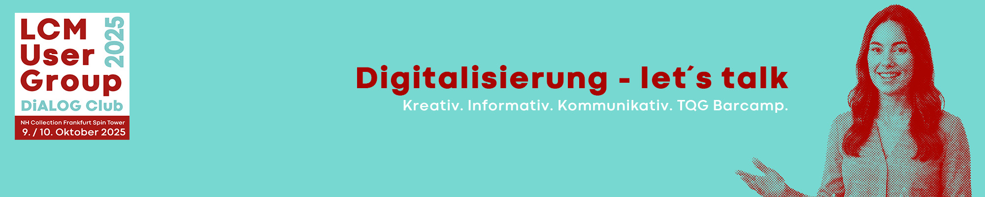 DiALOG Club '25 Keyvisual Digitalisierung - let´s talk. Kreativ. Informativ. Kommunikativ. TQG Barcamp.